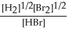 <strong>Express the equilibrium constant for the following reaction. H<sub>2</sub>(g)+ Br<sub>2</sub>(g)⇌ 2 HBr(g)</strong> A)K = B)K = C)K = D)K = E)K =