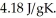 <strong>A 6.50-g sample of liquid water at 25.0 C is heated by the addition of 145 J of energy.The final temperature of the water is ________°C.The specific heat capacity of liquid water is </strong> A) 118 B) 25.2 C) -19.7 D) 30.3 E) 5.34