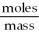 Molar Mass can be calculated using the formula: Molar mass = .