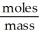 Molar Mass can be calculated using the formula: Molar mass = .