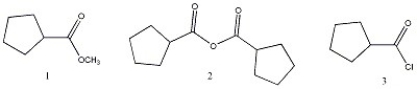 <strong>Arrange the carboxylic acid derivatives below in order of increasing reactivity towards nucleophilic acyl substitution.  </strong> A) 1 < 2 <3 B) 1 < 3 < 2 C) 2 < 1 < 3 D) 2 < 3 < 1 E) 3 < 2 < 1 <div style=padding-top: 35px> 
