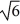<strong>On the Moon,the acceleration of gravity is g/6.If a pendulum has a period T on Earth,what will its period be on the Moon?</strong> A)T B)T/ C)T/6 D)6T E)T/3