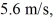 <strong>Crests of an ocean wave pass a pier every If the waves are moving at What is the wavelength of the ocean waves?</strong> A)56 m B)28 m C)64 m D)48 m
