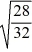 <strong>Consider two equal-volume flasks of gas at the same temperature and pressure.One gas,oxygen,has a molecular mass of 32.The other gas,nitrogen,has a molecular mass of 28.What is the ratio of the number of oxygen molecules to the number of nitrogen molecules in these flasks?</strong> A)   B)   C)   D)   E)   <div style=padding-top: 35px> 