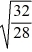 <strong>Consider two equal-volume flasks of gas at the same temperature and pressure.One gas,oxygen,has a molecular mass of 32.The other gas,nitrogen,has a molecular mass of 28.What is the ratio of the number of oxygen molecules to the number of nitrogen molecules in these flasks?</strong> A)   B)   C)   D)   E)   <div style=padding-top: 35px> 