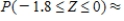 Z is the standard normal distribution. Find the probability . Please, round the answer to four decimal places. __________