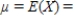 Calculate the expected value, the variance, and the standard deviation of the given random variable X. Forty-five darts are thrown at a dartboard. The probability of hitting a bull's-eye is 0.3. Let X be the number of bull's-eyes hit. Please round your answers to two decimal places, if necessary. __________ __________ __________