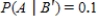 Use Bayes' Theorem to calculate when , , . Please round the answer to three decimal places. __________