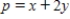 Maximize subject to Please enter your answer as three numbers, separated by commas in the order p, x, y. If there is no solution, enter no solution.