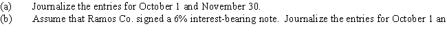On October 1,Ramos Co.signed a $90,000,60-day discounted note at the bank.The discount rate was 6%,and the note was paid on November 30.(Assume a 360-day year is used for interest calculations.)
