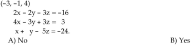 Is the ordered triple a solution to the given system of equations?