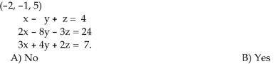 Is the ordered triple a solution to the given system of equations?