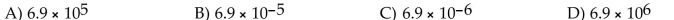 Convert the given number to scientific notation. 690,000