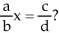 Write the word or phrase that best completes each statement or answers the question. Provide an appropriate response. What is the first step to solve an equation in the form