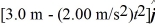 <strong>An object has a position given by   = [2.0 m + (3.00 m/s)t]   +   ,where all quantities are in SI units.What is the magnitude of the acceleration of the object at time   ?</strong> A) 1.00 m/s<sup>2</sup> B) 0.00 m/s<sup>2</sup> C) 0.522 m/s<sup>2</sup> D) 4.00 m/s<sup>2</sup> E) 2.00 m/s<sup>2</sup> <div style=padding-top: 35px> 