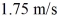 <strong>A 50.0-N box is sliding on a rough horizontal floor,and the only horizontal force acting on it is friction.You observe that at one instant the box is sliding to the right at and that it stops in 2.25 s with uniform acceleration.What magnitude force does friction exert on this box?</strong> A) 3.97 N B) 8.93 N C) 38.9 N D) 50.0 N E) 490 N