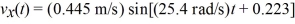 The x component of the velocity of an object vibrating along the x-axis obeys the equation . (a)What is the amplitude of the motion of this object? (b)What is the maximum acceleration of the vibrating object?