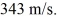 <strong>You are driving along a highway at 35.0 m/s when you hear the siren of a police car approaching you from behind and you perceive the frequency as 1370 Hz.You are relieved that he is in pursuit of a different speeder when he continues past you,but now you perceive the frequency as 1330 Hz.What is the speed of the police car? The speed of sound in air is </strong> A) 38.4 m/s B) 30.0 m/s C) 39.2 m/s D) 40.0 m/s E) 41.7 m/s