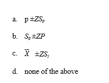 The confidence interval for a proportion uses the following formula: