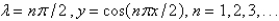 <strong>The solution of the eigenvalue problem is</strong> A) B) C) D) E)