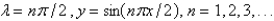 <strong>The solution of the eigenvalue problem is</strong> A) B) C) D) E)