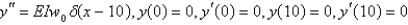 <strong>A uniform beam of length 10 has a concentrated load at . It is embedded at both ends. The boundary value problem for the deflections, , for this system is</strong> A) B) C) D) E)