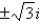 <strong>The eigenvalues of the matrix are</strong> A) B) C) D) E)