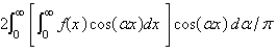 <strong>The Fourier cosine integral of a function f defined on is</strong> A) B) C) D) E)
