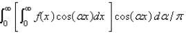 <strong>The Fourier cosine integral of a function f defined on is</strong> A) B) C) D) E)