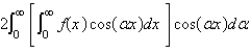 <strong>The Fourier cosine integral of a function f defined on is</strong> A) B) C) D) E)