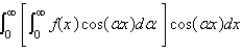 <strong>The Fourier cosine integral of a function f defined on is</strong> A) B) C) D) E)