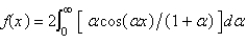 <strong>The Fourier cosine integral of is</strong> A) B) C) D) E)