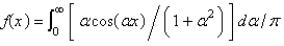 <strong>The Fourier cosine integral of is</strong> A) B) C) D) E)