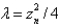 <strong>In the previous problem, the solution of the eigenvalue problem is</strong> A) B) C) , where D) , where E) , where