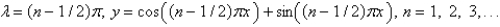 <strong>The solution of the eigenvalue problem is</strong> A) B) C) D) E)