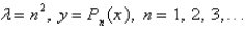 <strong>The solution of the eigenvalue problem where is bounded on , is</strong> A) B) C) D) E)