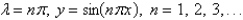<strong>The solution of the eigenvalue problem is</strong> A) B) C) D) E)