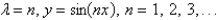 <strong>The solution of the eigenvalue problem is</strong> A) B) C) D) E)