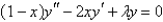 <strong>Which of the following differential equations are in self-adjoint form? Select all that apply.</strong> A) B) C) D) E)
