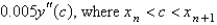 <strong>In the previous problem, the local truncation error in is</strong> A) B) C) D) E) unknown