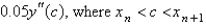 <strong>In the previous problem, the local truncation error in is</strong> A) B) C) D) E) unknown