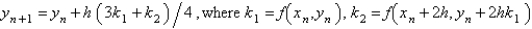 <strong>Which of the following are second order Runge-Kutta methods for the solution of ? Select all that apply.</strong> A) B) C) D) E)