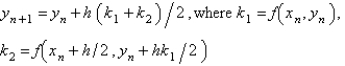 <strong>A popular second order Runge-Kutta method for the solution of is</strong> A) B) C) D) E) none of the above