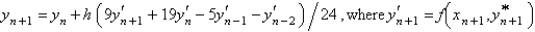 <strong>Using the value of from the previous problem, the Adams-Moulton corrector value for the solution of is</strong> A) B) C) D) E) none of the above