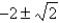 <strong>The eigenvalues of is</strong> A) B) C) D) E)