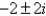 <strong>The eigenvalues of is</strong> A) B) C) D) E)