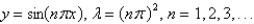 <strong>The eigenvalue problem has the solution</strong> A) B) C) D) E) none of the above