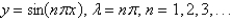 <strong>The eigenvalue problem has the solution</strong> A) B) C) D) E) none of the above