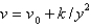 <strong>In the previous problem, the solution for the velocity, , is</strong> A) B) C) D) E) none of the above