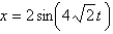 <strong>If the mass in the previous problem is pulled down two feet and released, the solution for the position is</strong> A) B) C) D) E)